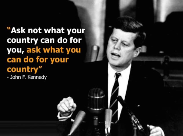 Britain - Ask not what your country can do for you, ask what you can do for your country... JFK